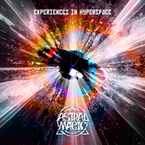Astral Magic – Experiences in Hyperspace (2023)