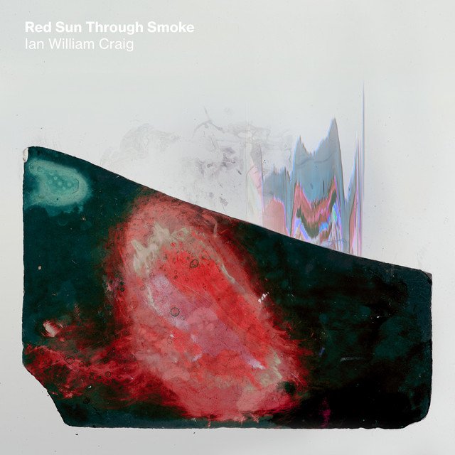 Ian William Craig-Red Sun Through Smoke-(CD1338)-CD-FLAC-2020-KINDA Download