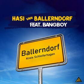 Hasi Van Ballerndorf Feat. Bangboy - Ballerndorf (2023) Download