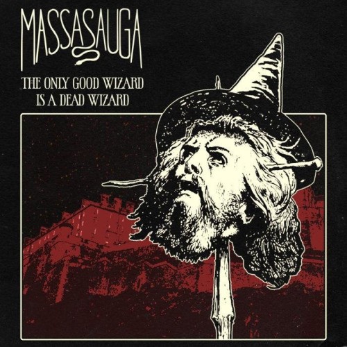 MASSASAUGA - The Only Good Wizard is a Dead Wizard (2023) Download
