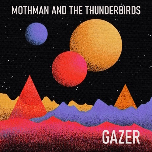 Mothman and the Thunderbirds - Gazer (2023) Download