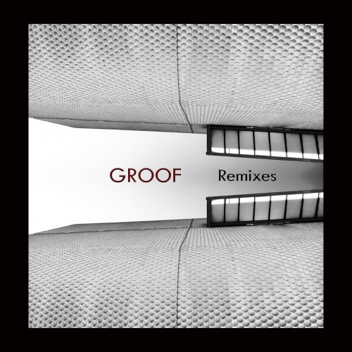 Groof - Remixes (2023) Download