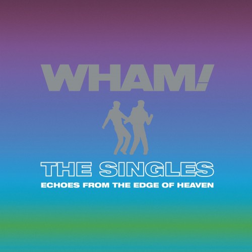 Wham! - The Singles: Echoes from the Edge of Heaven (2023) Download