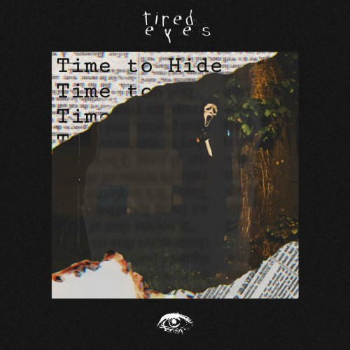 Tired Eyes - Time To Hide (2023) Download