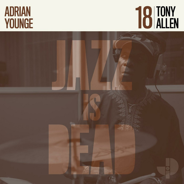 Tony Allen  Adrian Younge-Jazz Is Dead 018-(JID018)-24BIT-WEB-FLAC-2023-BABAS