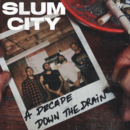 Slum City - A Decade Down The Drain (2023) Download