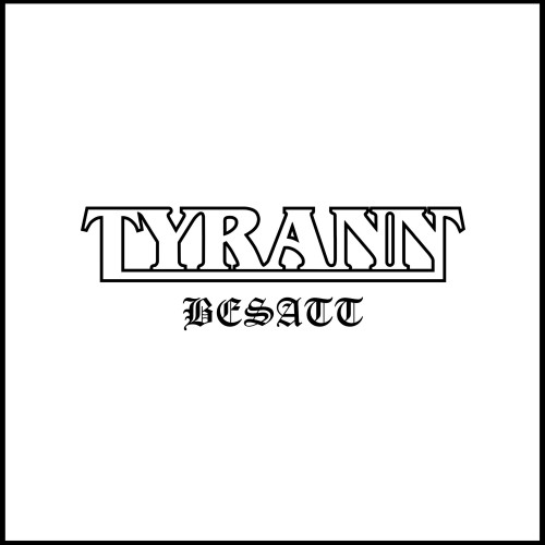 Tyrann - Besatt (2023) Download
