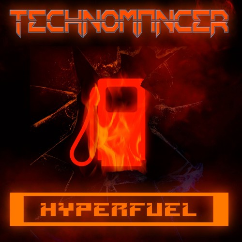 Technomancer - Hyperfuel (2023) Download