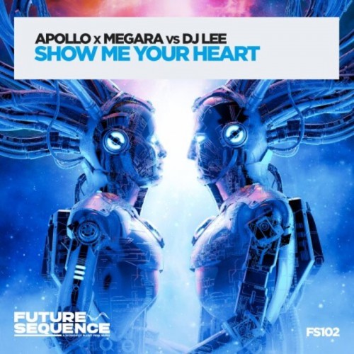 Apollo x Megara vs DJ Lee - Show Me Your Heart (2023) Download