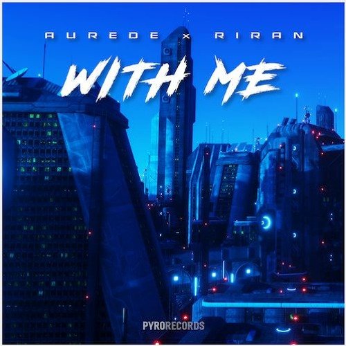 Aurede x RiraN - With Me (2023) Download