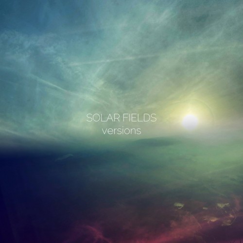 Solar Fields - Versions (2022) Download