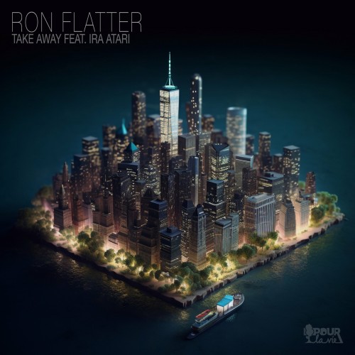 Ron Flatter feat. Ira Atari - Take Away (2023) Download