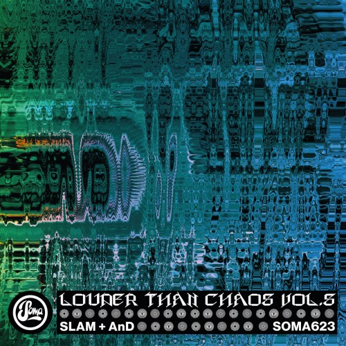 Slam And AnD-Louder Than Chaos Vol 5-SOMA623D-24BIT-WEB-FLAC-2022-WAVED