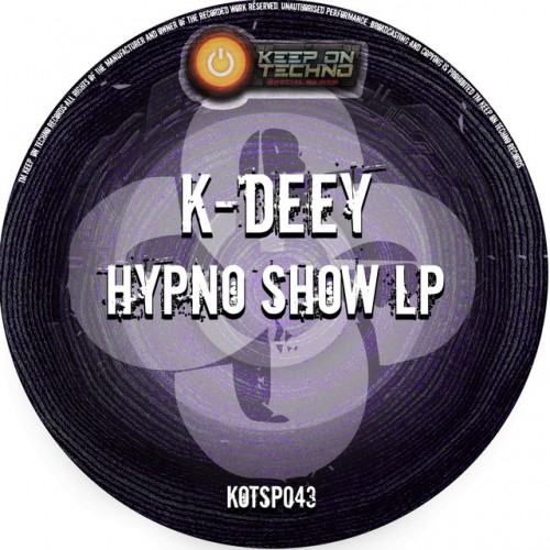 K-Deey – Hypno Show LP (2023)