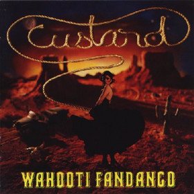 Custard - Wahooti Fandango (1994) Download
