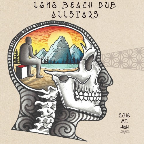Long Beach Dub Allstars - Echo Mountain High (2023) Download