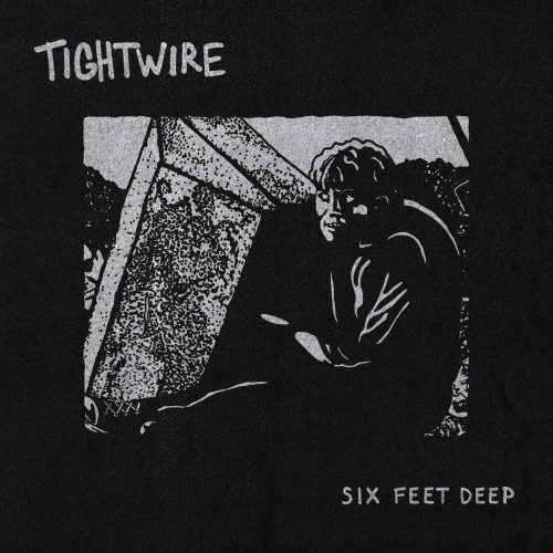Tightwire - Six Feet Deep (2018) Download