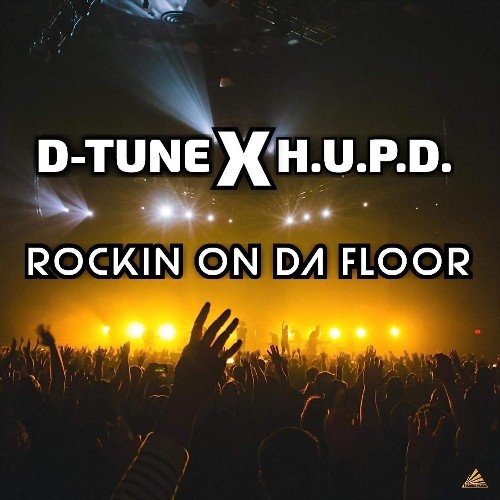 D-Tune x H.U.P.D. - Rockin On Da Floor (2023) Download