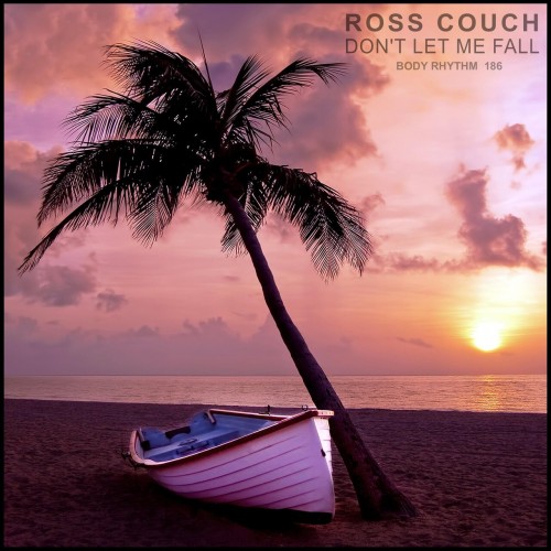 Ross Couch - Don't Let Me Fall (2023) Download