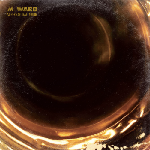 M. Ward – supernatural thing (2023)