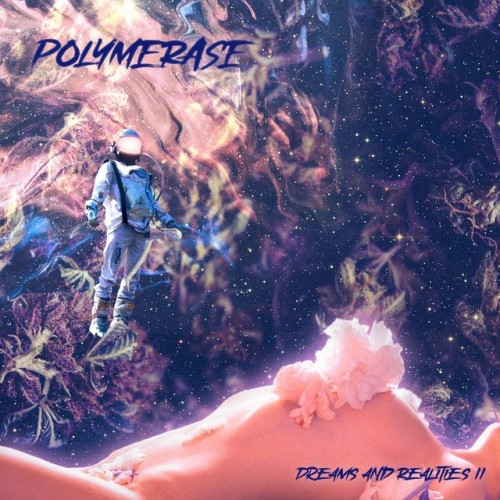 Polymerase - Dreams And Realities II (2023) Download