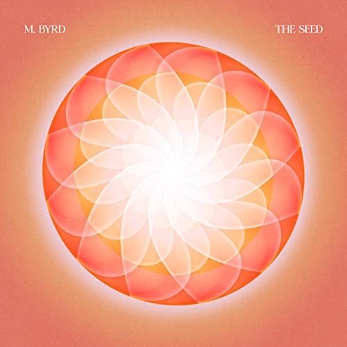 M. Byrd - The Seed (2023) Download