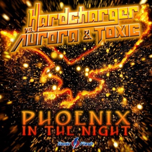 Hardcharger vs. Aurora & Toxic – Phoenix In The Night (2023)