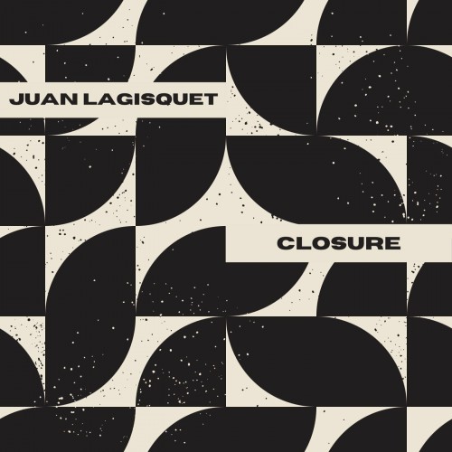 Juan Lagisquet – Closure (2023)