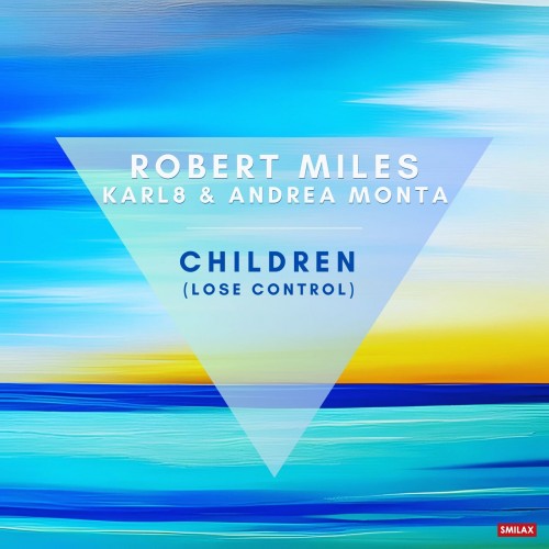Robert Miles x Karl8 & Andrea Monta - Children (2023) Download