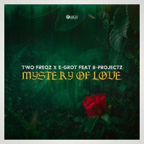 Two Freqz X E-Grot Ft. B-Projectz - Mystery Of Love (2023) Download