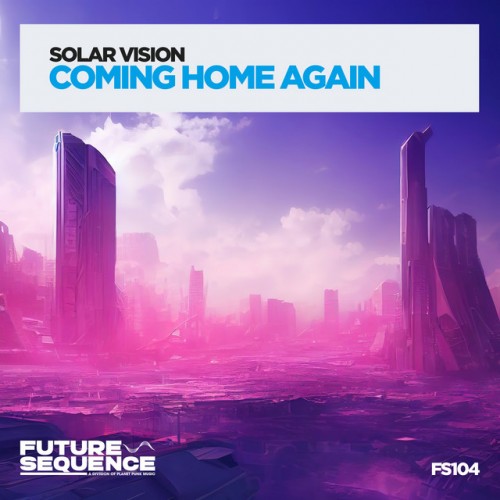 Solar Vision – Coming Home Again (2023)
