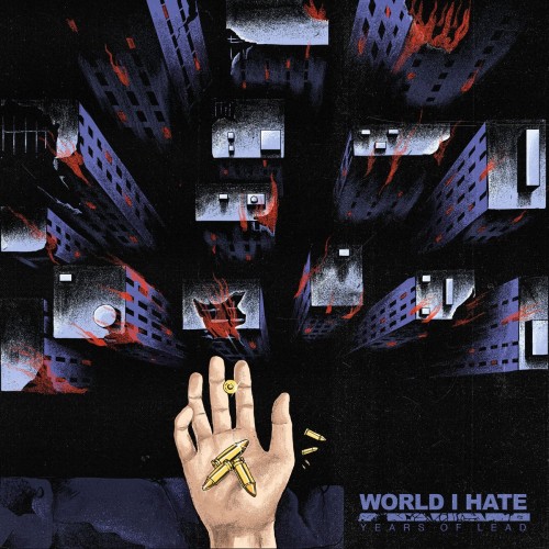 World I Hate – Years Of Lead (2023)