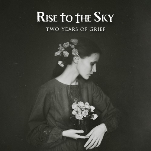 Rise to the Sky - Two Years of Grief (2023) Download