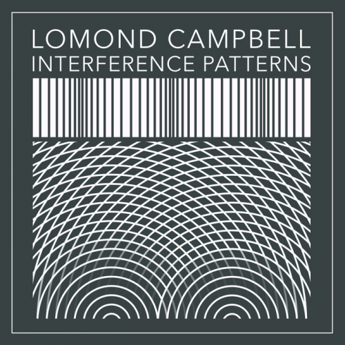 Lomond Campbell - Interference Patterns (2023) Download