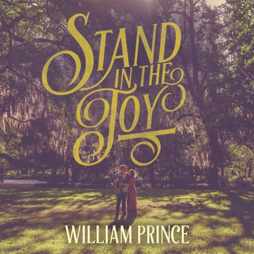 William Prince - Stand in the Joy (2023) Download