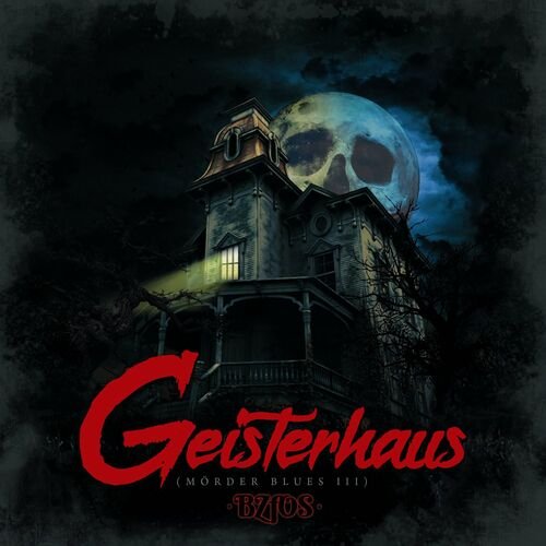 Bloodsucking Zombies From Outer Space-Geisterhaus (Moerder Blues III)-DE-REPACK-EP-24BIT-WEB-FLAC-2023-TOTENKVLT