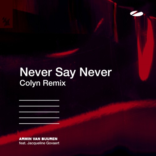 Armin van Buuren ft Jacqueline Govaert - Never Say Never (Colyn Remix) (2023) Download