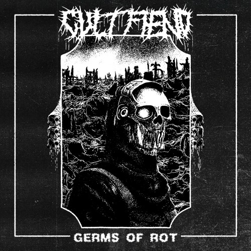 Cult Fiend – Germs Of Rot (2022)
