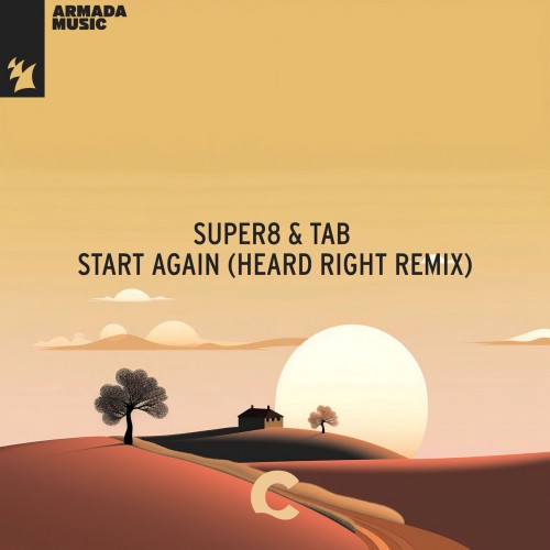 Super8 & TAB – Start Again (Heard Right Remix) (2023)