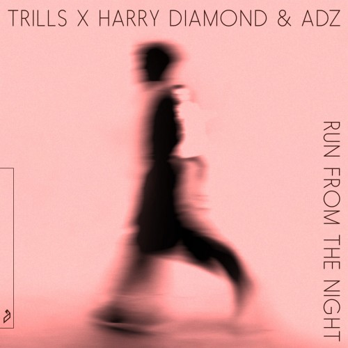 Trills x Harry Diamond & Adz - Run From The Night (2023) Download