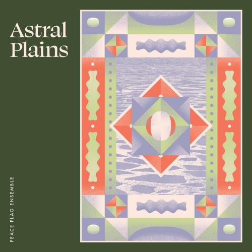 Peace Flag Ensemble - Astral Plains (2023) Download