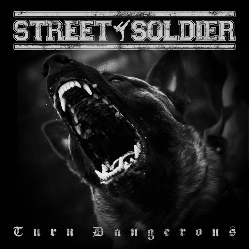 Street Soldier – Turn Dangerous (2021)