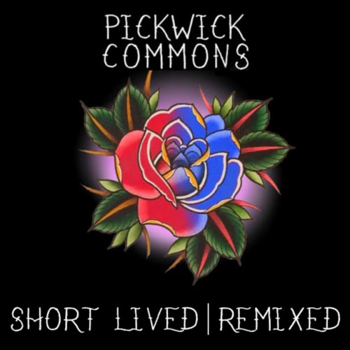Pickwick Commons – Short Lived | Remixed (2019)