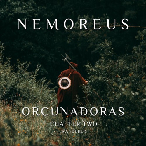 Nemoreus – Orcunadoras – Chapter Two: Wanderer (2023)