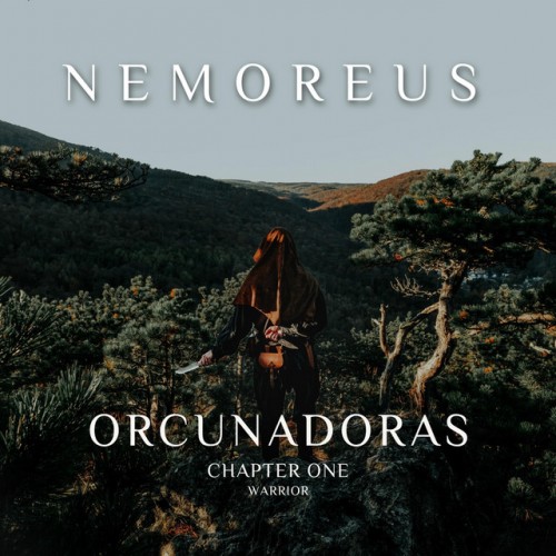 Nemoreus - Orcunadoras - Chapter One: Warrior (2023) Download