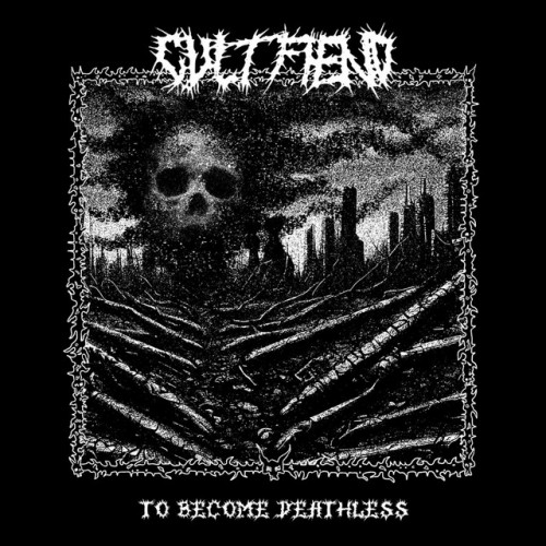 Cult Fiend – To Become Deathless (2023)