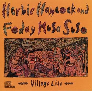 Herbie Hancock And Foday Musa Suso-Village Life-REISSUE-24BIT-96KHZ-WEB-FLAC-2008-OBZEN