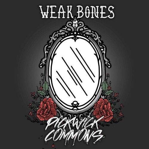 Pickwick Commons - Weak Bones (2019) Download