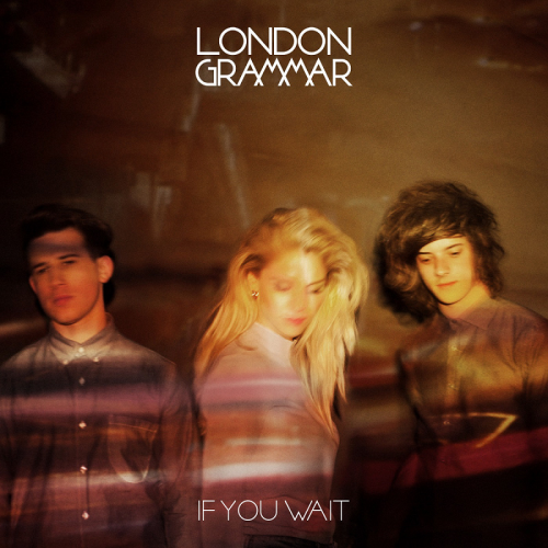 London Grammar-If You Wait-Deluxe Edition-CD-FLAC-2014-FORSAKEN