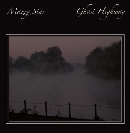 Mazzy Star – Ghost Highway (2015)